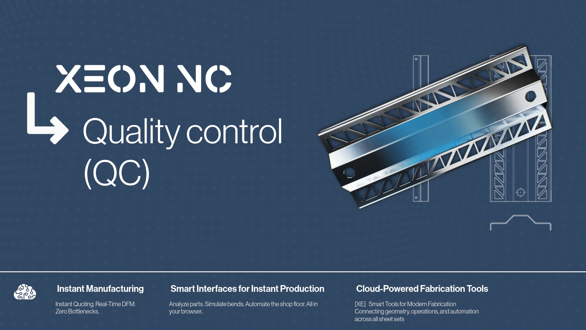 Xeon NC Quality Control (QC) inspecting a precision sheet metal part
